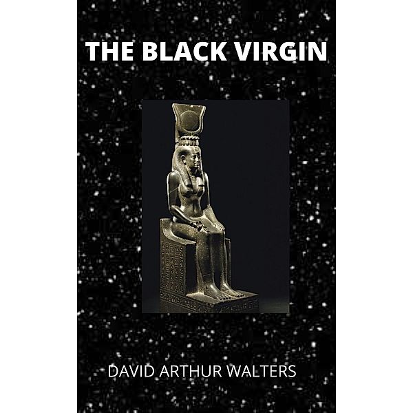 The Black VIrgin, David Arthur Walters