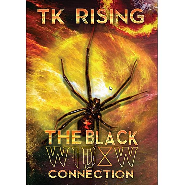 The Black Widow Connection, Tk Rising