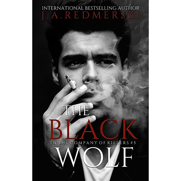 The Black Wolf (In the Company of Killers, #5) / In the Company of Killers, J. A. Redmerski