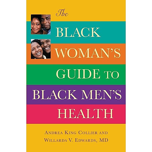 The Black Woman's Guide to Black Men's Health, Andrea King Collier, Willarda V. Edwards