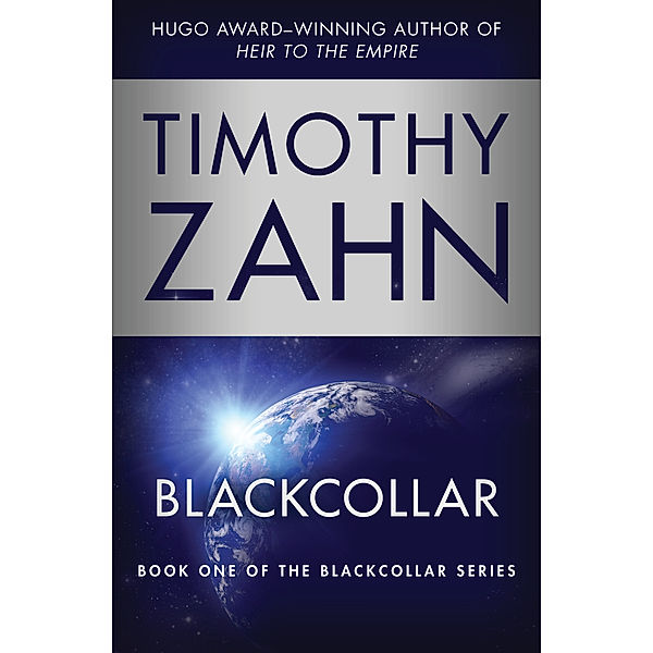 The Blackcollar Series: Blackcollar, Timothy Zahn