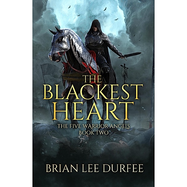 The Blackest Heart / The Five Warrior Angels Bd.2, Brian Lee Durfee
