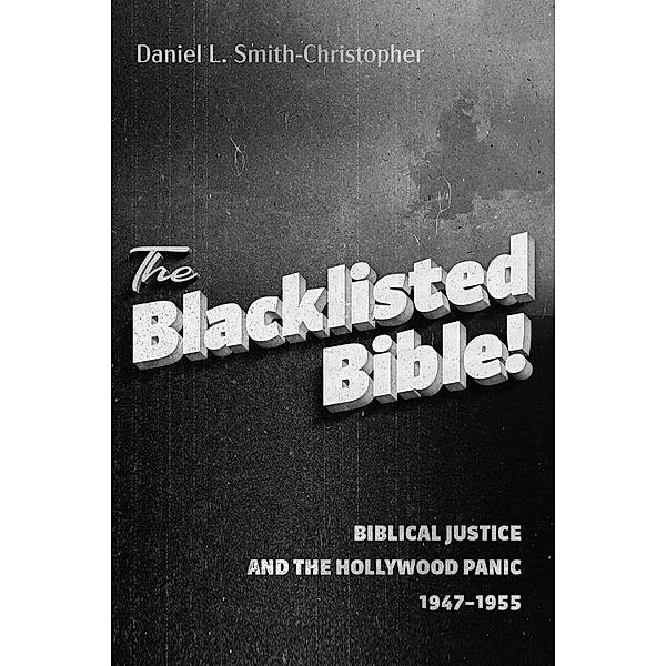 The Blacklisted Bible, Daniel L. Smith-Christopher