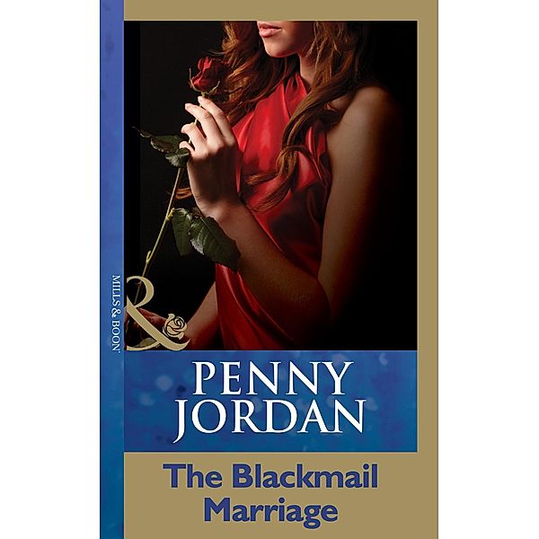 The Blackmail Marriage (Mills & Boon Modern) / Mills & Boon Modern, Penny Jordan