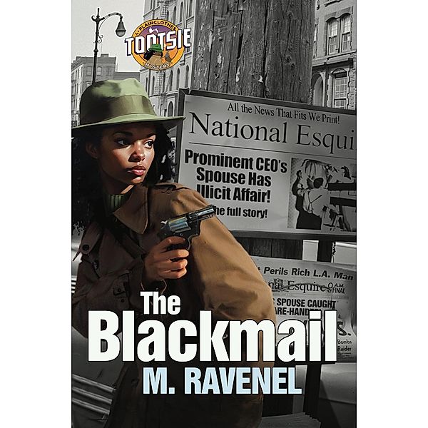 The Blackmail (The Plainclothes Tootsie Mysteries, #2) / The Plainclothes Tootsie Mysteries, M. Ravenel