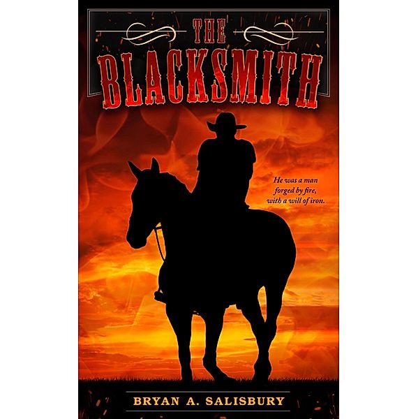 The Blacksmith, Bryan A. Salisbury