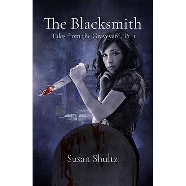 The Blacksmith, Susan Shultz