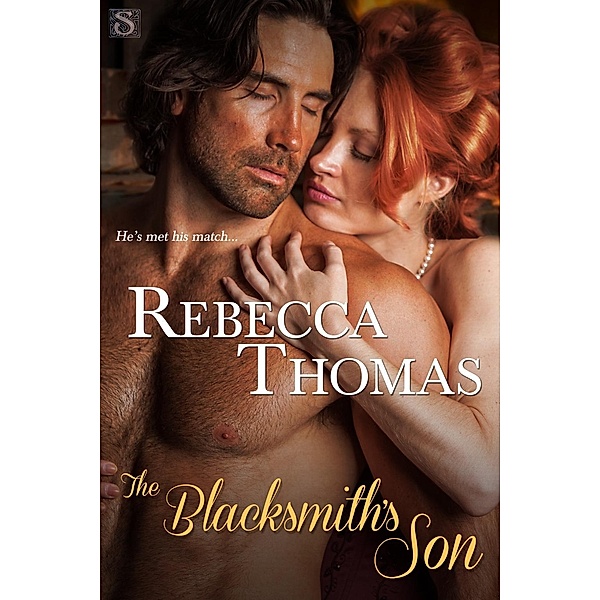 The Blacksmith's Son / Entangled: Scandalous, Rebecca Thomas