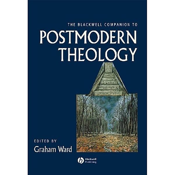 The Blackwell Companion to Postmodern Theology / Blackwell Companions to Religion