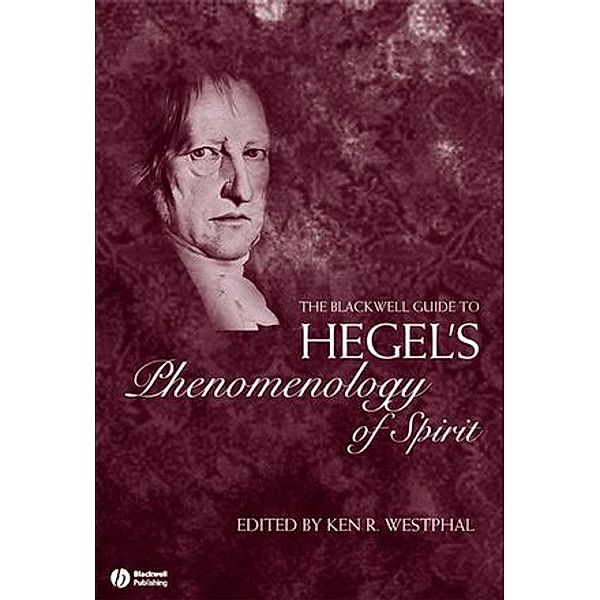 The Blackwell Guide to Hegel's Phenomenology of Spirit