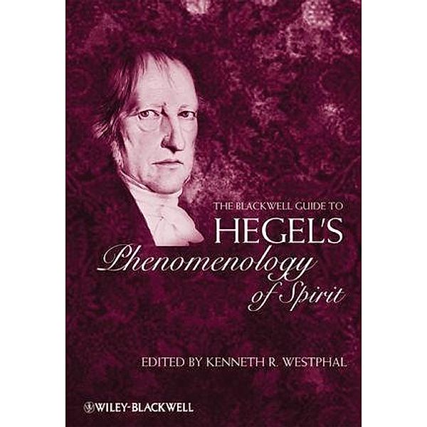 The Blackwell Guide to Hegel's Phenomenology of Spirit