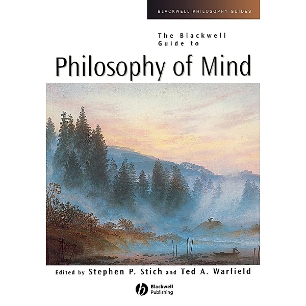 The Blackwell Guide to Philosophy of Mind, Stich, Warfield