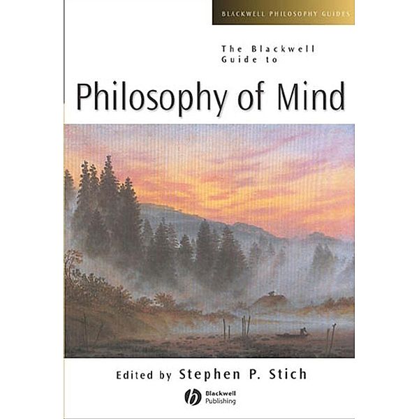 The Blackwell Guide to Philosophy of Mind / Blackwell Philosophy Guides, Stephen P. Stich, Ted A. Warfield