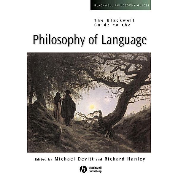 The Blackwell Guide to the Philosophy of Language