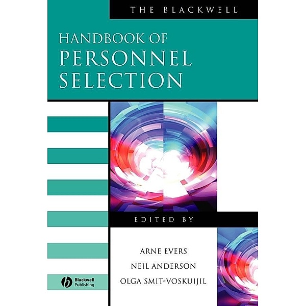 The Blackwell Handbook of Personnel Selection / Blackwell Handbooks in Management