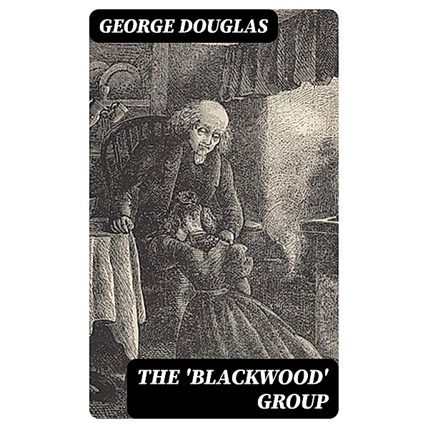The 'Blackwood' Group, George Douglas