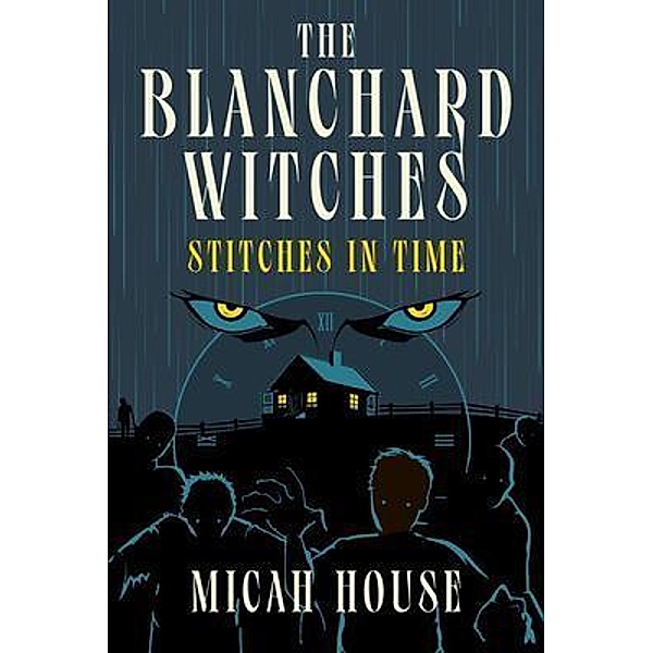 The Blanchard Witches, Micah House