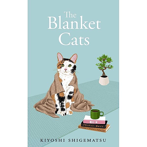 The Blanket Cats, Kiyoshi Shigematsu