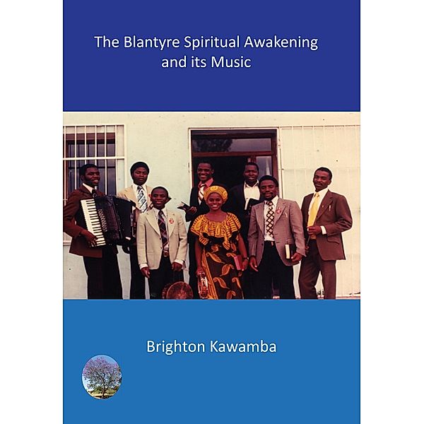 The Blantyre Spiritual Awakening and its Music, Brighton Kawamba