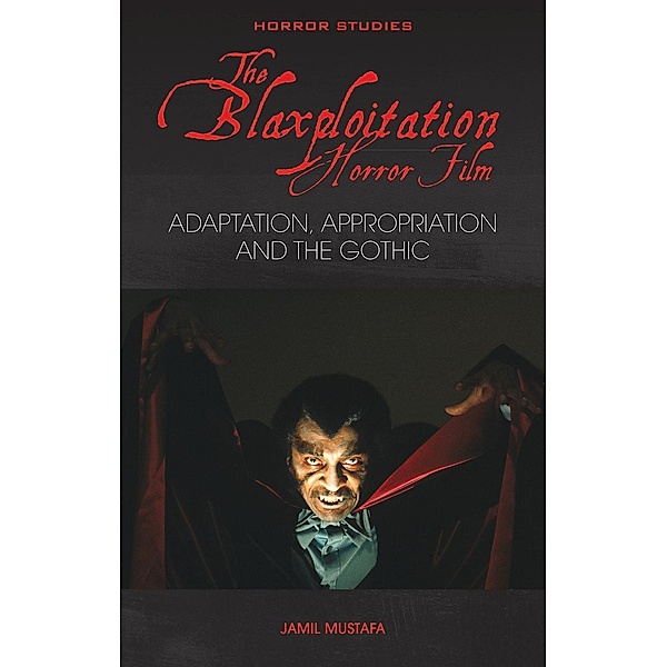 The Blaxploitation Horror Film / Horror Studies, Jamil Mustafa