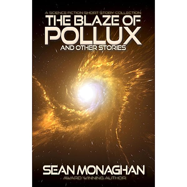 The Blaze of Pollux, Sean Monaghan