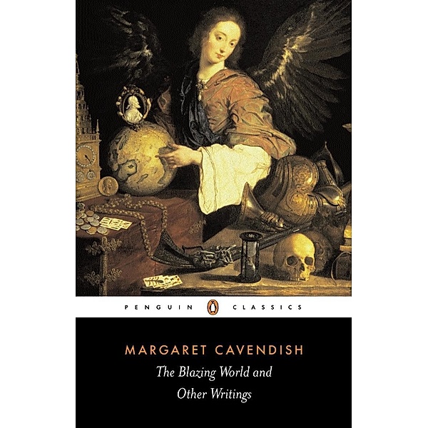 The Blazing World and Other Writings, Margaret Cavendish