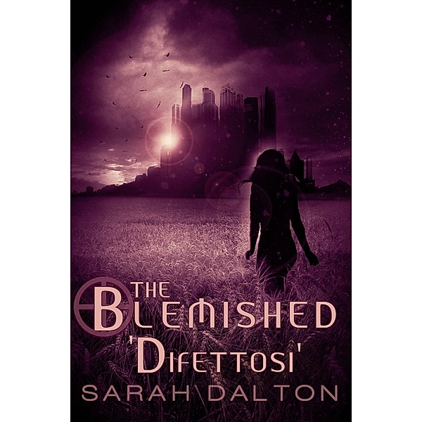 The Blemished - Difettosi, Sarah Dalton