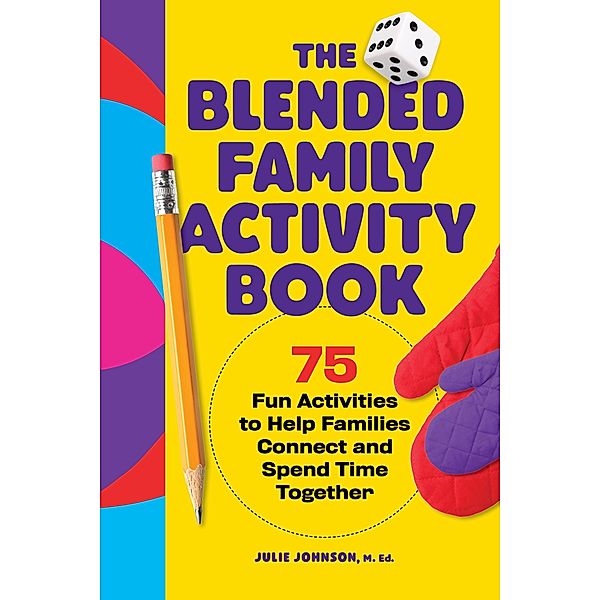 The Blended Family Activity Book, Julie Johnson