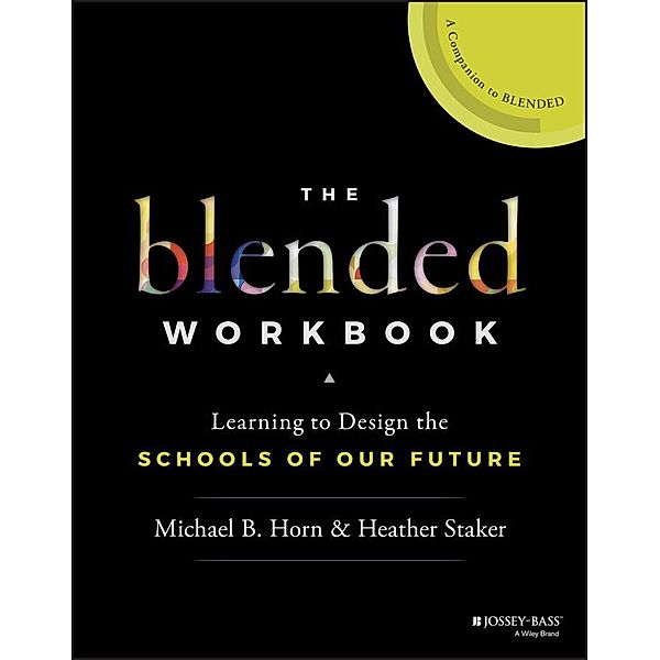 The Blended Workbook, Michael B. Horn, Heather Staker