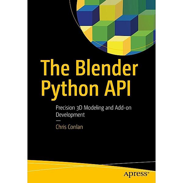 The Blender Python API, Chris Conlan