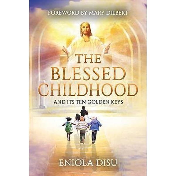 The Blessed Childhood and Its Ten Golden Keys, Eniola Disu