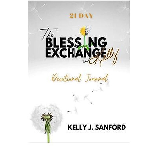 The Blessing Exchange, Kelly Sanford
