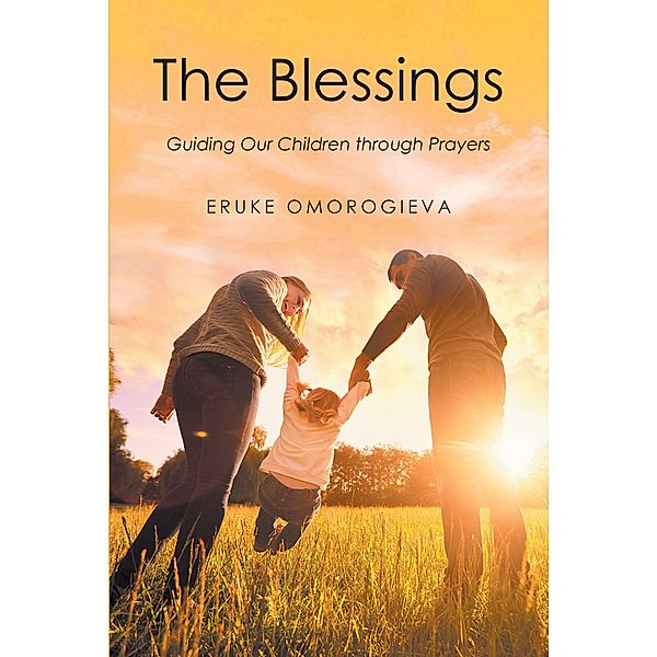 The Blessings, Eruke Omorogieva