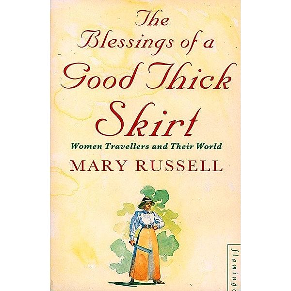 The Blessings of a Good Thick Skirt, Mary Russell
