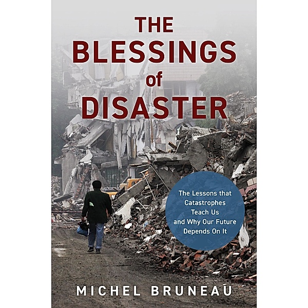 The Blessings of Disaster, Michel Bruneau