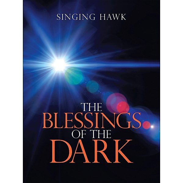 The Blessings of the Dark, Singing Hawk