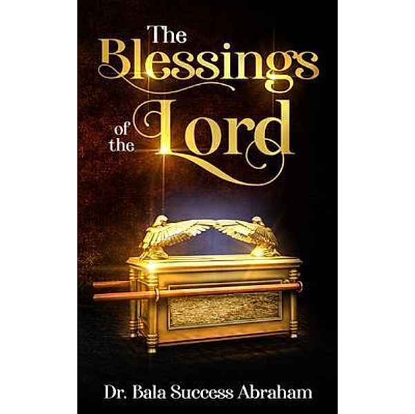 The Blessings of the Lord, Bala Abraham