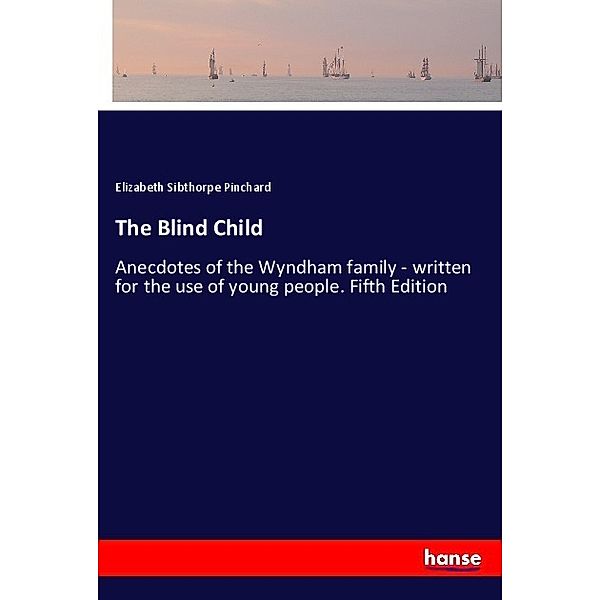 The Blind Child, Elizabeth Sibthorpe Pinchard