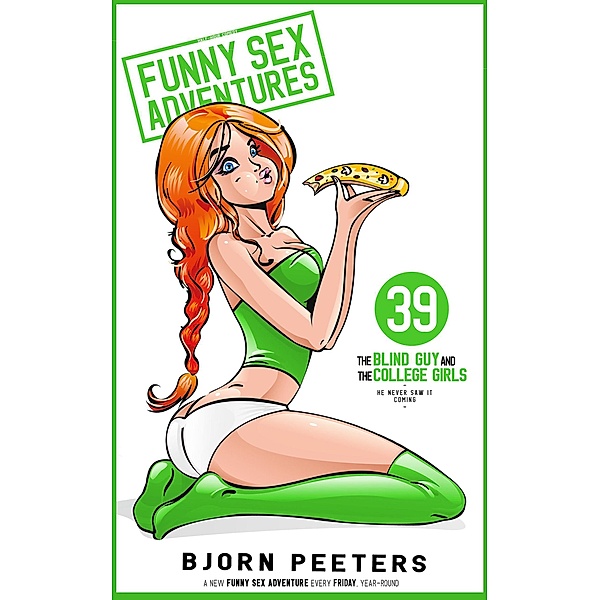 The Blind Guy & the College Girls (Funny Sex Adventures, #39) / Funny Sex Adventures, Bjorn Peeters