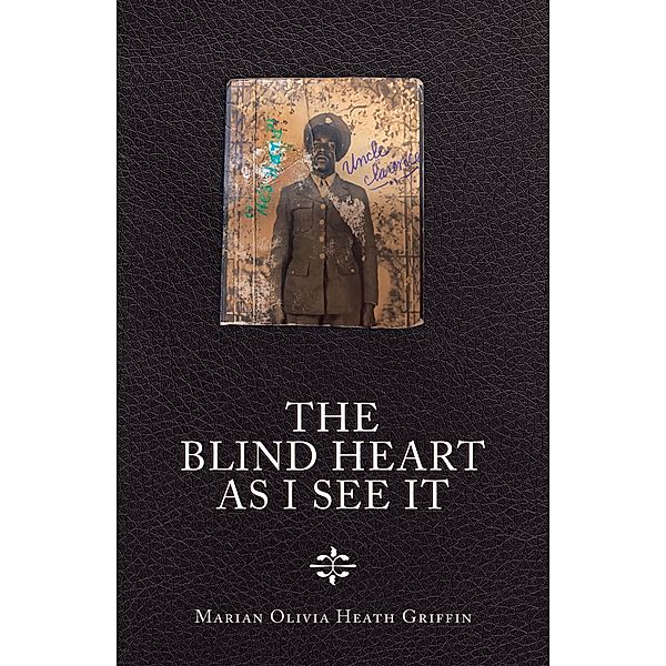 The Blind Heart as I See It, Marian Olivia Heath Griffin