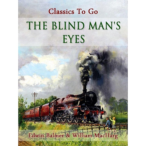 The Blind Man's Eyes, Edwin Balmer & William MacHarg