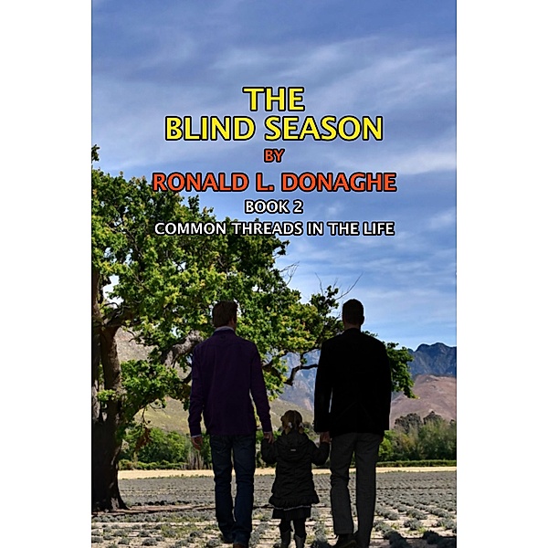 The Blind Season (Common Threads in the Life, #2) / Common Threads in the Life, Ronald L. Donaghe