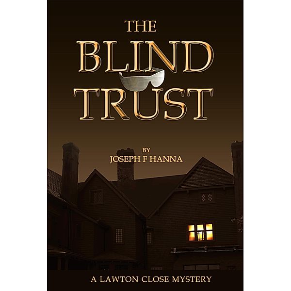 The Blind Trust, Joseph F Hanna