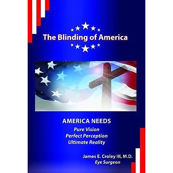 The Blinding of America, James Croley