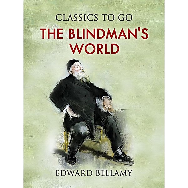 The Blindman's World, Edward Bellamy