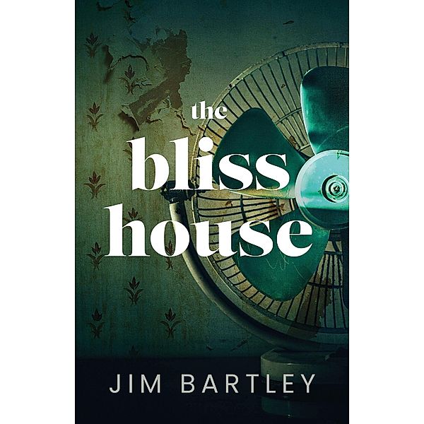The Bliss House, Jim Bartley