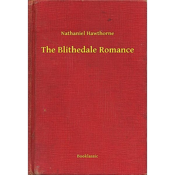 The Blithedale Romance, Nathaniel Nathaniel