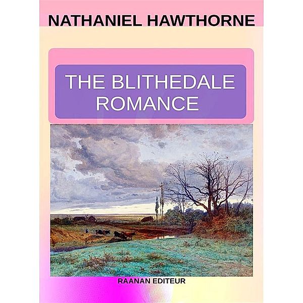 The Blithedale Romance, Nathaniel Hawthorne