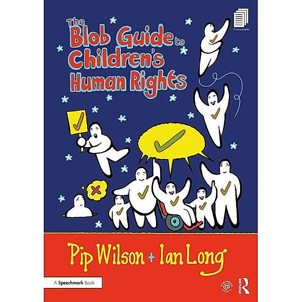 The Blob Guide to Children's Human Rights, Pip Wilson, Ian Long