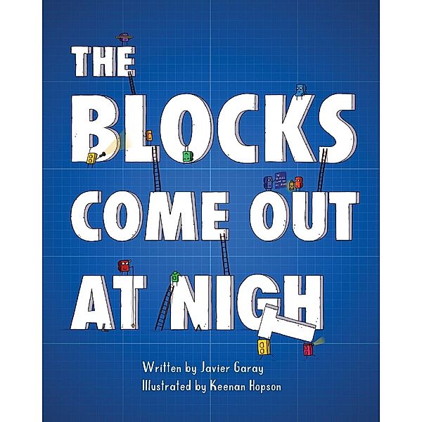 The Blocks Books: The Blocks Come Out at Night, Javier Garay